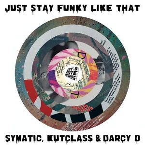 Darcy D, DJ Symatic, Kutclass-Just Stay Funky Like That 7